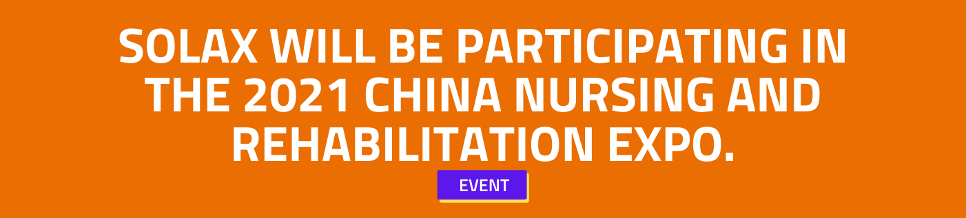 Solax in 2021 China Nursing and Rehabilitation Expo.